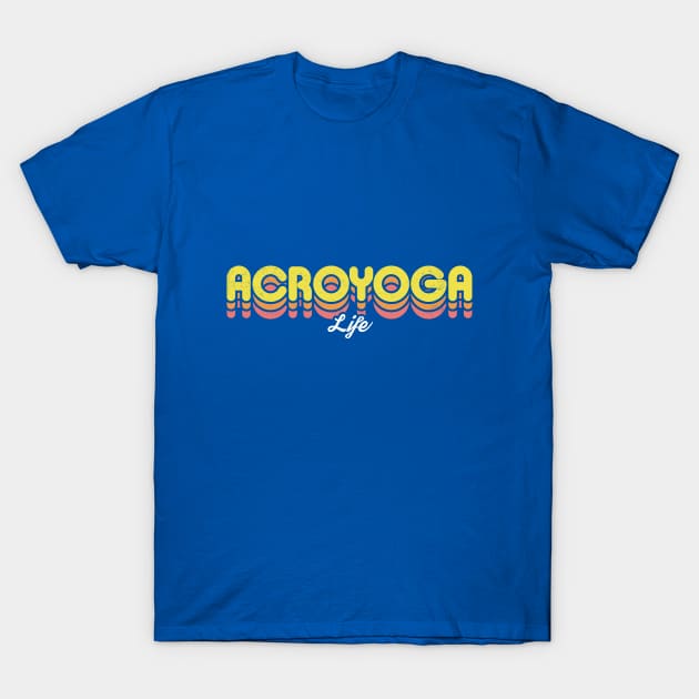 Retro Acroyoga Life T-Shirt by rojakdesigns